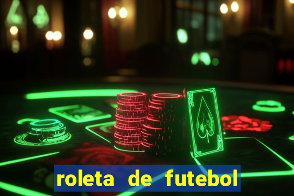 roleta de futebol carreira roleta de jogadores de futebol